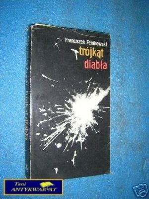 TRÓJKĄT DIABŁA - F.Fenikowski