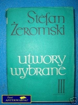 UTWORY WYBRANE TOM III - S.Żeromski