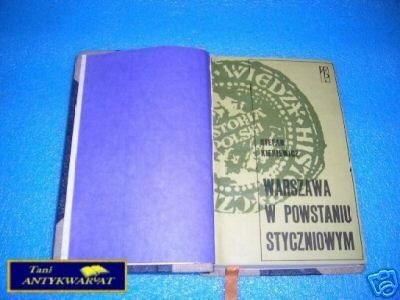 WARSZAWA W POWSTANIU STYCZNIOWYM - S.Kieniewicz WARSZAWA W POWSTANIU STYCZNIOWYM - S.Kieniewicz