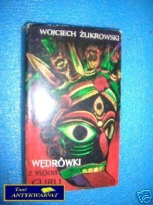 WĘDRÓWKI Z MOIM GÓRU - W.Żukrowski