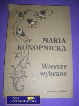 WIERSZE WYBRANE - Maria Konopnicka