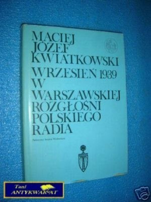 WRZESIEŃ 1939 W WARSZAWSKIEJ ROZGŁOŚNI POLSKIEG