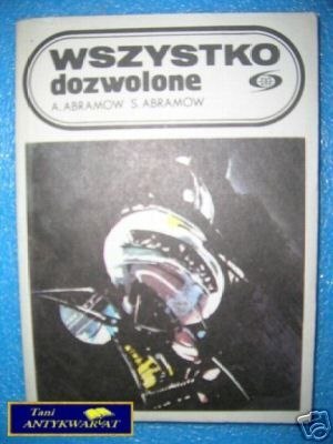 WSZYSTKO DOZWOLONE - A.Abramow S.Abramow