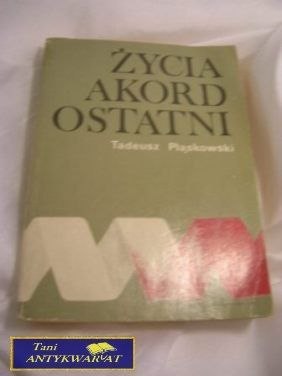 ŻYCIA AKORD OSTATNI-T.Pląskowski