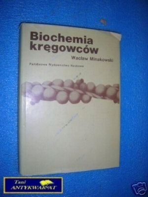 BIOCHEMIA KRĘGOWCÓW - W.Minakowski