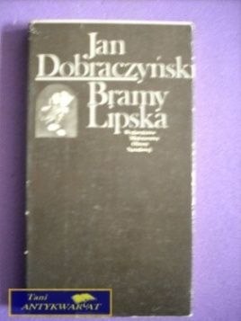 BRAMY LIPSKA - Jan Dobraczyński