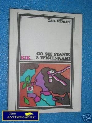 CO SIĘ STANIE Z WISIENKAMI - G.Henkley