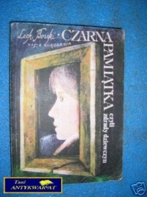 CZARNA PAMIĄTKA CZYLI ZDRADA DZIEWCZYN - L.Borski