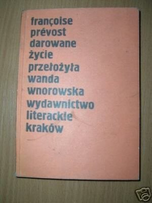 DAROWANE ŻYCIE - F.Prevost