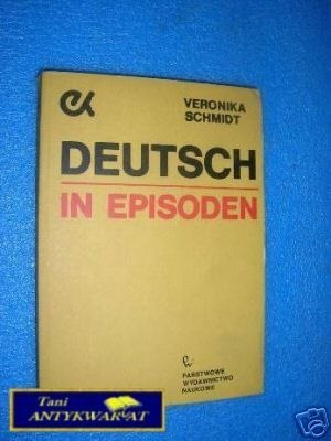 DEUTSCH IN EPISODEN - V.Schmidt