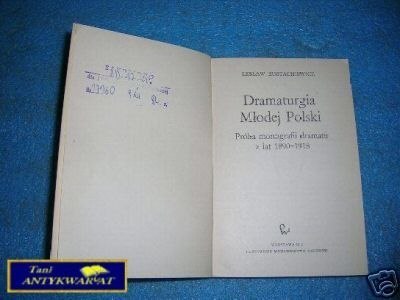 DRAMATURGIA MŁODEJ POLSKI - L.Eustachiewicz