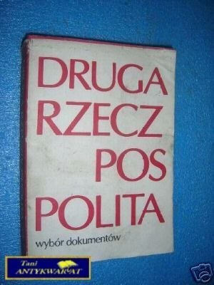 DRUGA RZECZPOSPOLITA WYBÓR DOKUMENTÓW