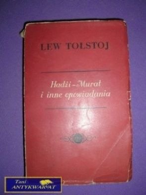 HADŻI-MURAT I INNE OPOWIADANIA - L. Tołstoj
