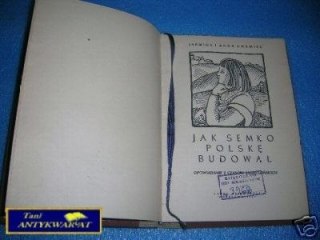 JAK SEMKO POLSKĘ BUDOWAŁ - J.i A.Chamiec