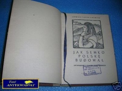 JAK SEMKO POLSKĘ BUDOWAŁ - J.i A.Chamiec