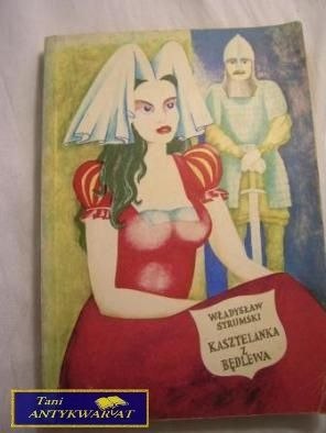 KASZTELANKA Z BĘDLEWA- Władysław STRUMSKI