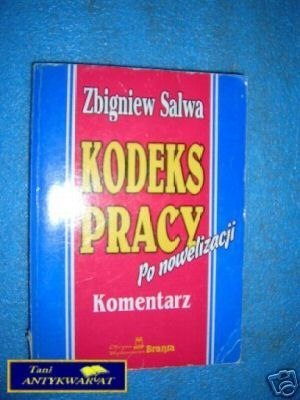 KODEKS PRACY PO NOWELIZACJI - Z.Salwa