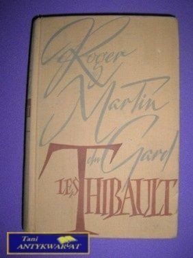 LES THIBAULT - Roger Martin Du Gard