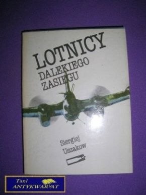 LOTNICY DALEKIEGO ZASIĘGU - Siergiej Uszakow