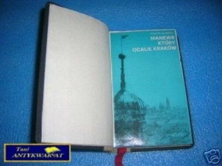 MANEWR KTÓRY OCALIŁ KRAKÓW - R.Sławecki