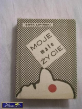 MOJE MAŁE ŻYCIE Eryk Lipiński