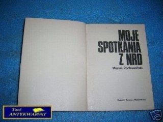 MOJE SPOTKANIA Z NRD - M.Podkowiński