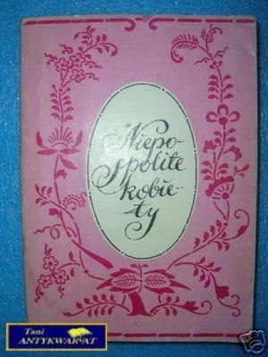 NIEPOSPOLITE KOBIETY LEGENDA I HISTORIA - M.Ruszcz