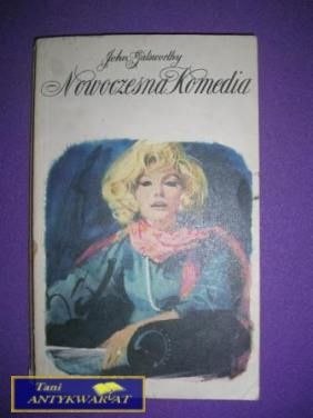 NOWOCZESNA KOMEDIA TOM I - John Galsworthy