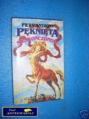 PĘKNIĘTA NIESKOŃCZONOŚĆ - P.Anthony