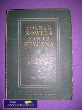 POLSKA NOWELA FANTASTYCZNA TOM I - Julian Tuwim