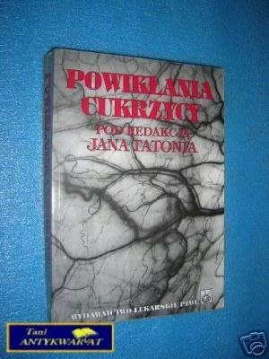 POWIKŁANIA CUKRZYCY - Praca zbiorowa