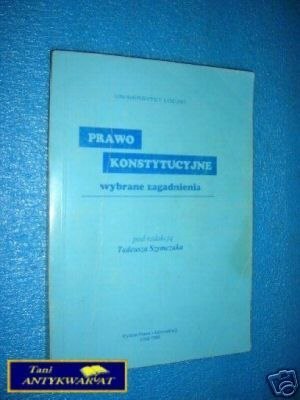 PRAWO KONSTYTUCYJNE - pod red.T.Szymczaka