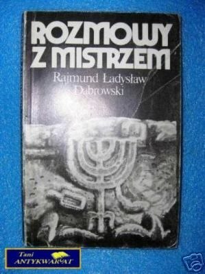 ROZMOWY Z MISTRZEM - R.Ł.Dąbrowski