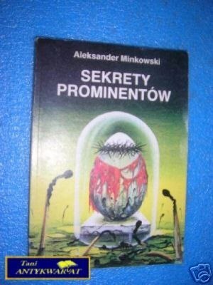 SEKRETY PROMINENTÓW - A.Minkowski