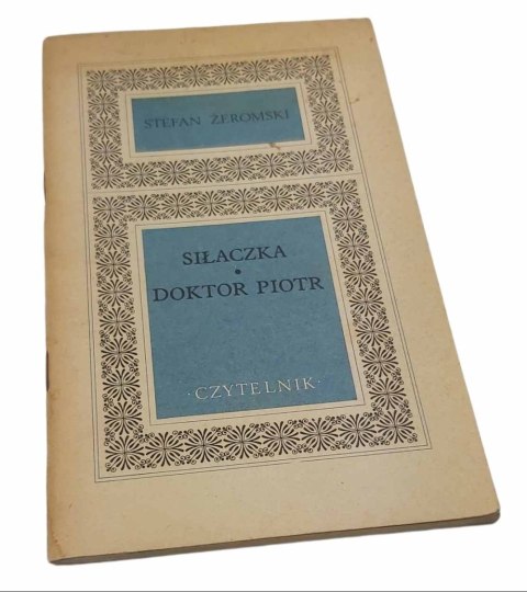 SIŁACZKA, DOKTOR PIOTR - S.Żeromski