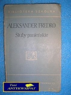 ŚLUBY PANIEŃSKIE - Aleksander Fredro