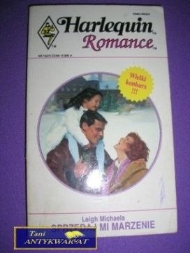 SPRZEDAJ MI MARZENIA - Leigh Michaels