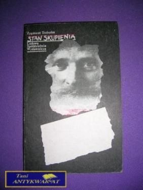 STAN SKUPIENIA - Zygmunt Trziszka STAN SKUPIENIA - Zygmunt Trziszka