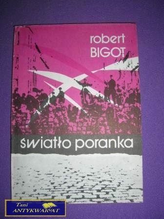 ŚWIATŁO PORANKA - R. Bigot