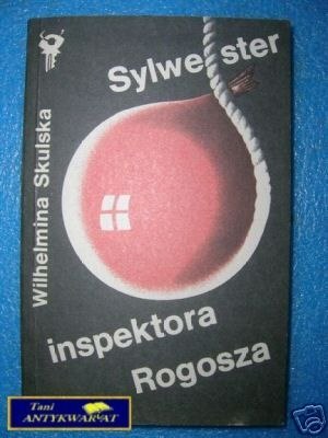 SYLWESTER INSPEKTORA ROGOSZA - W.Skulska