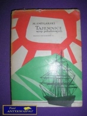 TAJEMNICE WYSP POŁUDNIOWYCH - M. Smolarski