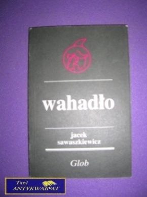 WAHADŁO - Jacek Sawaszkiewicz