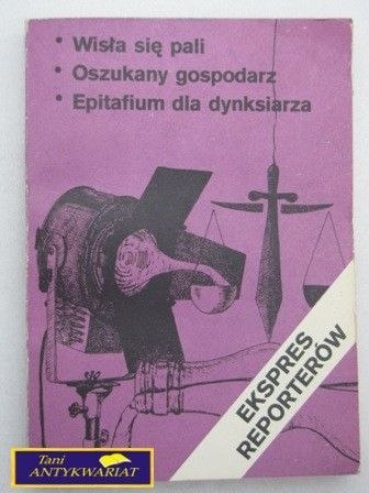 WISŁA SIĘ PALI - EKSPRES REPORTERÓW