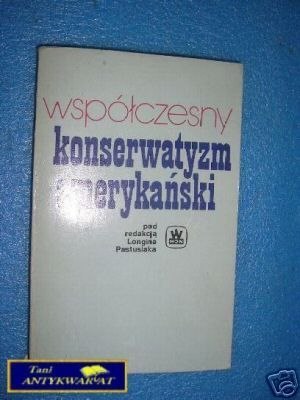 WSPÓŁCZESNY KONSERWATYZM AMERYKAŃSKI - Praca zb