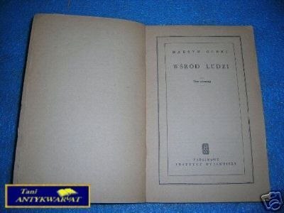 WŚRÓD LUDZI - M.Gorki