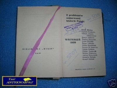 Z PROBLEMÓW NAJNOWSZEJ HISTORII POLSKI WRZESIEŃ 1939