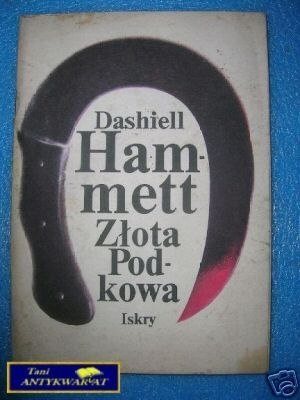 ZŁOTA PODKOWA - D.Hammett