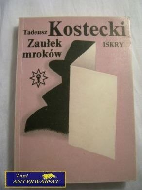 Zaułek mroków Kostecki Tadeusz