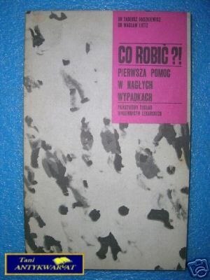 CO ROBIĆ?! PIERWSZA POMOC W NAGŁYCH WYPADKACH