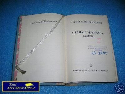 CZARNE SKRZYDŁA T.I - LENORA - J.Kaden-Bandrowski